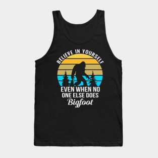 Believe in Yourself Bigfoot Sasquatch Creature, Cryptid Sunset Tank Top